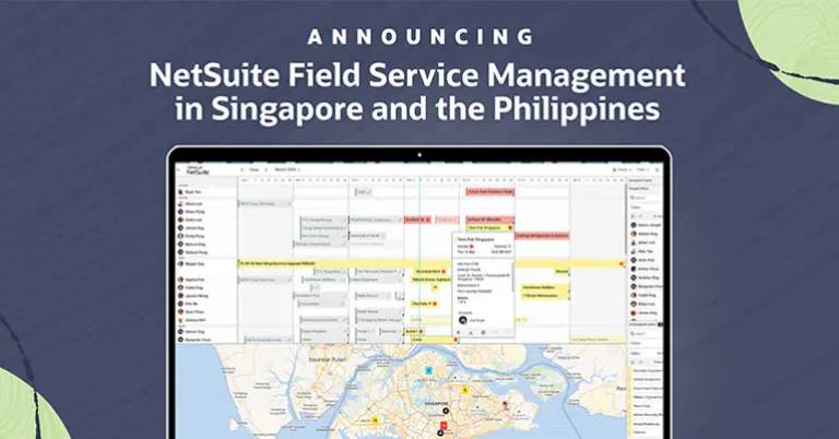 NetSuite Introduces Field Service Management for Organisations in Singapore and the Philippines