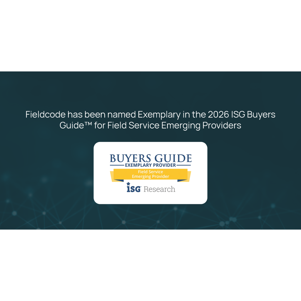 Fieldcode named Exemplary in the 2026 ISG Buyers Guide™ for Field Service Emerging Providers
